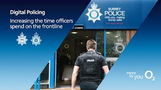 Digital policing for Surrey Police \u0026 Sussex Police - an O2 customer story