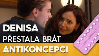 Slunečná - Denisa přestala brát antikoncepci