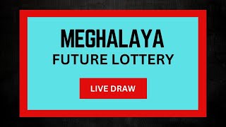 MEGHALAYA FUTURE LOTTERY 03/02/2025 - 06:55 PM