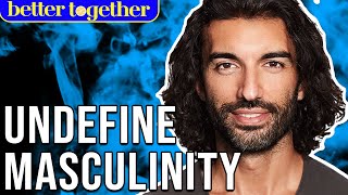 Undefining Masculinity with Justin Baldoni