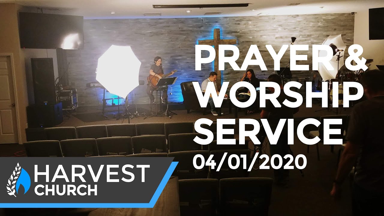 Prayer Worship Service April 1st 2020 Youtube