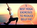 5 Best Yoga Exercises to Reduce Belly Fat - Simple Yoga Poses to Reduce Weight in One Week