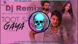 Toot Sa Gaya Dj Remix Amit Saini Rohtakiya Pawan Begraj New HaryanviSongHaryanavi2021Dj Sonumuanaa