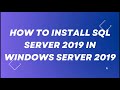 How to Install SQL Server 2019 Express Edition on Windows Server 2019