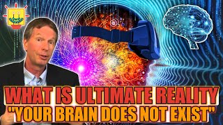 Donald Hoffman: Nothing is real! Does Reality exist? Search for brain reality