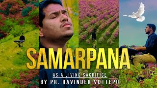 SAMARPANA  || Latest Telugu Christian Song || Official || Pastor. Ravinder Vottepu ©