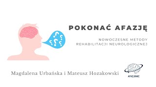 Pokonać afazję. Nowoczesne metody neurorehabilitacji. Magdalena Urbańska i Mateusz Hozakowski