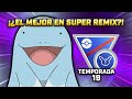 ¡EQUIPO TOP PARA SUBIR A LEYENDA y PARTIDAZAS en LIGA SUPER REMIX (1500 PC)! PVP GBL POKEMON GO