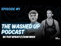 Washed Up #1 with Pat Spray & Evan Wick