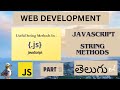 Web Development JAVASCRIPT  STRING METHODS PART 2 DETAIL EXPLANATION in Telugu ( Lesson - 12 )