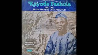 Kayode Fashola And The Music Makers Organisation System One - Wundia Ke Ke Ke