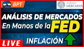 📉 Análisis de Mercados |  La FED mueve Ficha!