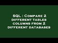 SQL : Compare 2 different tables columns from 2 different databases