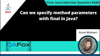 Can we specify method parameters with final in Java (Core Java Interview Question #168)