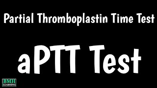 Partial Thromboplastin Time Test | Activated Partial Thromboplastin Time | aPTT Test |