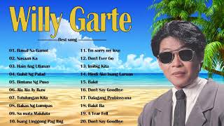 Willy Garte Songs Nonstop 2021 | Best of Willy Garte | Filipino Music