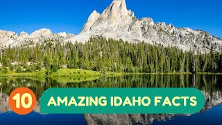 10 Amazing Idaho Facts