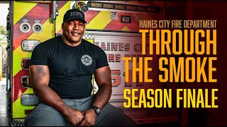 Grit Under Fire (Season Finale) | Through the Smoke | Haines City Fire Department