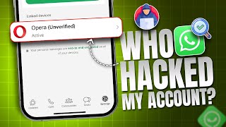 How To Know If Someone Hacked Your WhatsApp Account or Not