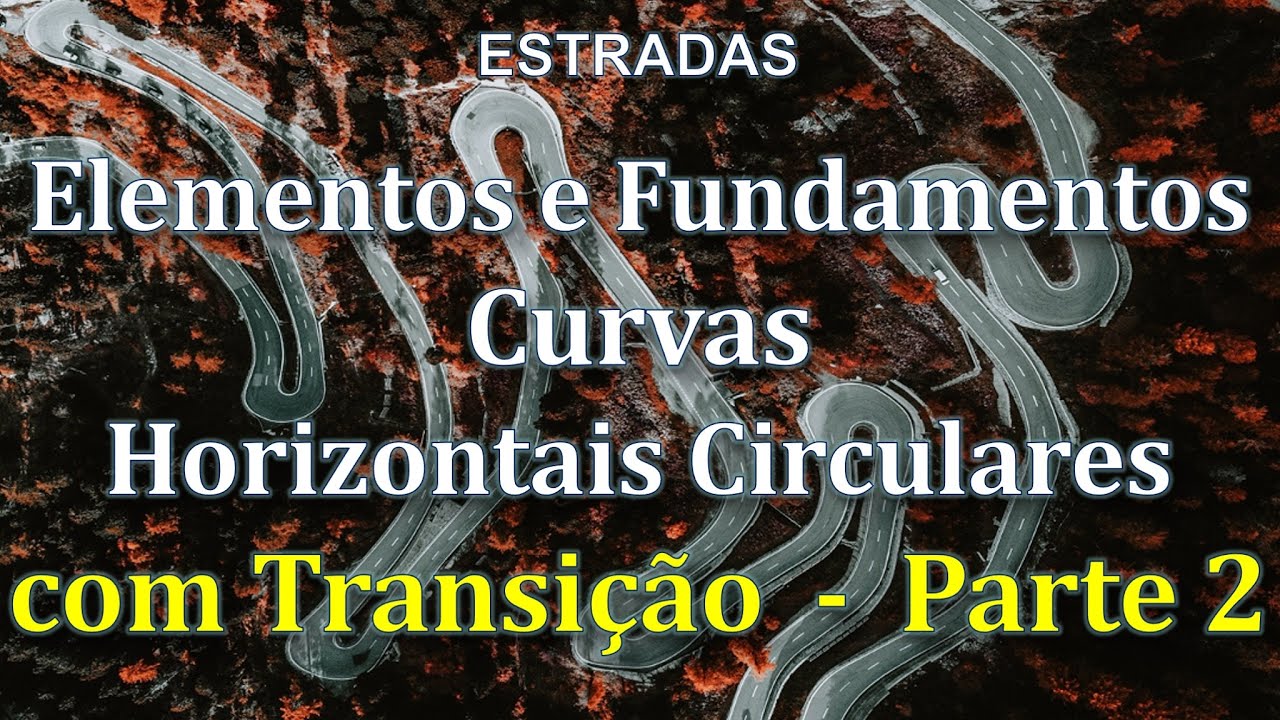 Fundamentos E Elementos Das Curvas Horizontais Circulares COM TRANSIÇÃO ...