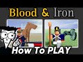 Blood And Iron For Dummies | Roblox