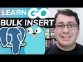 Learning Golang: Relational Databases - Bulk Insert with PostgreSQL