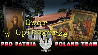 Dwór w Opinogórze - tu była dawna siedziba rodowa Krasińskich