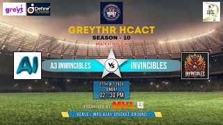 GREYTHR HCACT SEASON - 10 || ( A3 INWINCIBLES  v/s  INVINCIBLES ) ||