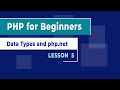 PHP for Beginners - Lesson 5 - Data Types and using php.net