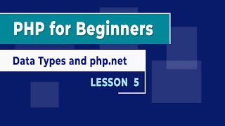 PHP for Beginners - Lesson 5 - Data Types and using php.net