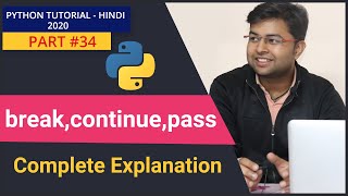 break , continue and pass statement in Python | Python Tutorial #34
