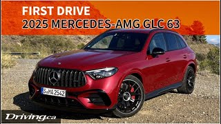 2025 Mercedes-AMG GLC 63 | First Drive | Driving.ca