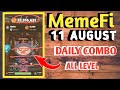 MEMEFI SECRET COMBO TODAY 11 AUGUST 2024 | MEMEFI DAILY COMBO | MEMEFI COMBO TODAY | MEMEFI COMBO