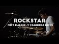 Post Malone - Rockstar ft. 21 Savage - Drum Cover