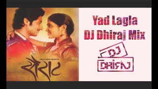 Yad Lagla | DJ Dhiraj Mix | Sairat|Akash Thosar & Rinku Rajguru | Ajay Atul|Nagraj Manjule