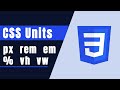 CSS UNITS: What They Are And When To Use Them