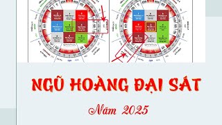 NGŨ HOÀNG ĐẠI SÁT NĂM 2025 | Tử Vi Thực Hành