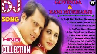 Govinda & Rani Mukharji Song Part  13   Hindi Bollywood Dj Remix Collection   Hindi Nonstop Dj Songs