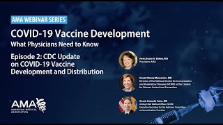 AMA Webinar: CDC Review Process for COVID-19 Vaccine Candidates (Episode 2 of a series)