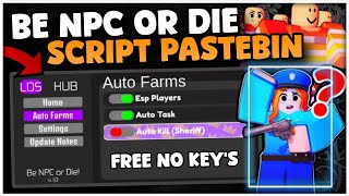 [🐉FIRE]🔥BE NPC OR DIE Script Pastebin | ESP All Player's | DO TASK SAFELY | AutoWin VIP No Key's💢