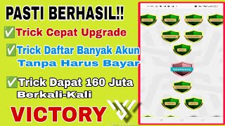 Trick to quickly upgrade at Victory and get IDR 160 million many times.