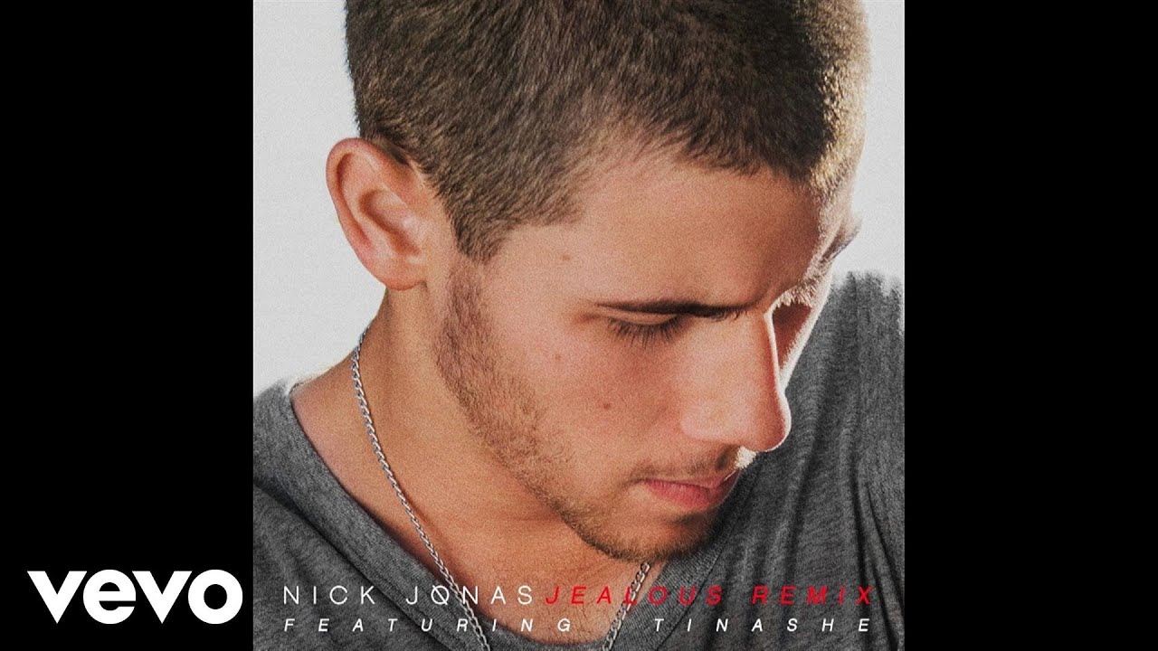 Jealous (Remix) - Nick Jonas Feat. Tinashe | Shazam