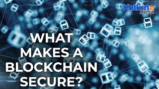 What Makes a Blockchain Secure?