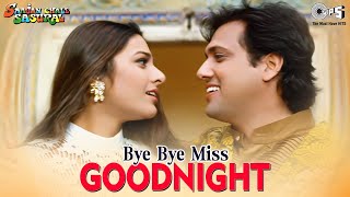 Bye Bye Miss Goodnight See You Again - Govinda, Tabu - कल फिर मिलेंगे तेरे मेरे नैन | Kumar, Alka