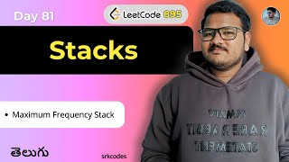 Leetcode 895: Maximum Frequency Stack Explained in Telugu | Python Solution | srkcodes