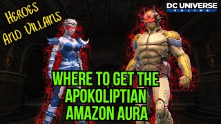 DCUO Where To Get The Apokoliptian Amazon Aura For Heroes And Villains