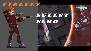 Bullet Echo Firefly Gameplay