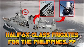 Why Canada's Halifax Class Frigates Are Perfect for the Philippines