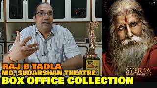 Sye Raa Narasimha Reddy BOX OFFICE COLLECTION | Sudarshan Theatre MD Raj Tadla REACTION |Chiranjeevi