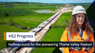 HS2 celebrates halfway point for pioneering Thame Valley Viaduct